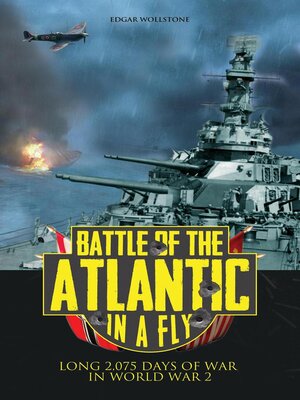 cover image of Battle of the Atlantic, in a Fly
